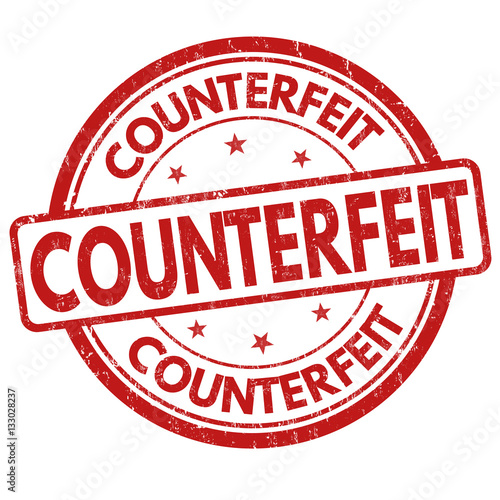 Counterfeit sign or stamp