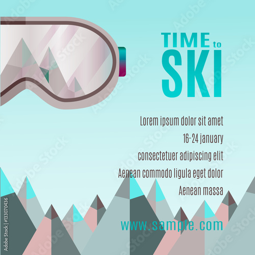 ski goggles with reflection of mountains. Flat design modern vector illustration. Ski Party Poster Template with Mount and sunglass. Time to ski.