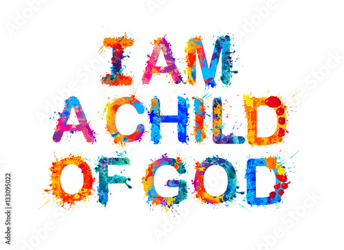 I am a child of God