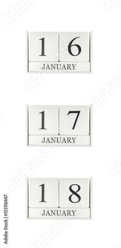 Closeup group of white wooden calendar with black 16 , 17 , 18 january word , three date calendar isolated on white background © kenkuza