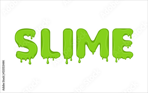 Vector word made of flowing liquid green slime. Letters with blots, splashes and smudges. Glossy typeface. Drops slime isolated on white background.