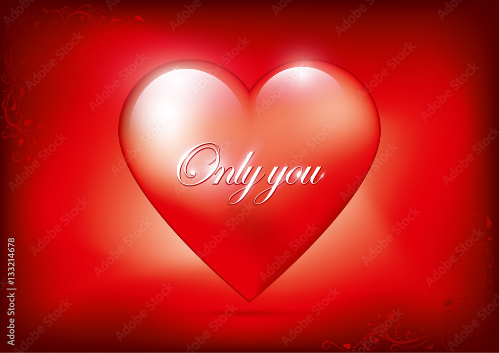 Valentine's Day Card With 3d Heart and text Only you inside. Vector Illustration.