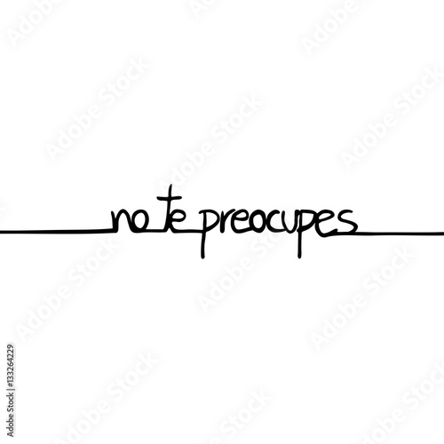 do not worry message in spanish language