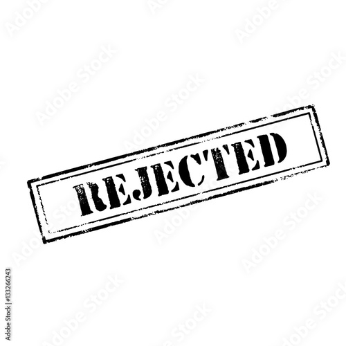 'REJECTED ' rubber stamp