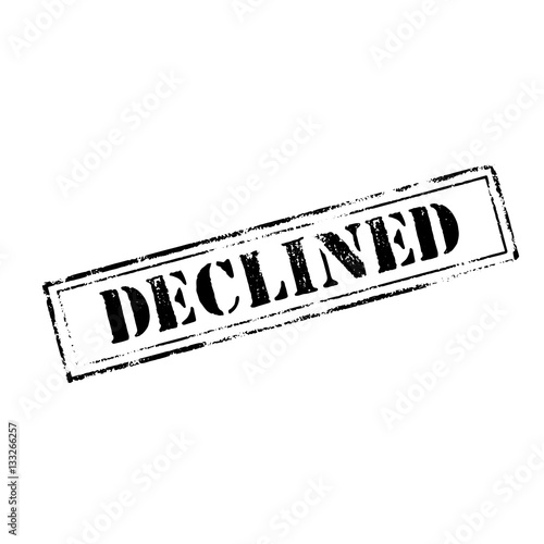 'DECLINED ' rubber stamp 