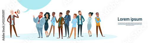 Businessman Boss Hold Megaphone Loudspeaker Colleagues Mix Race Business People Team Group Flat Vector Illustration