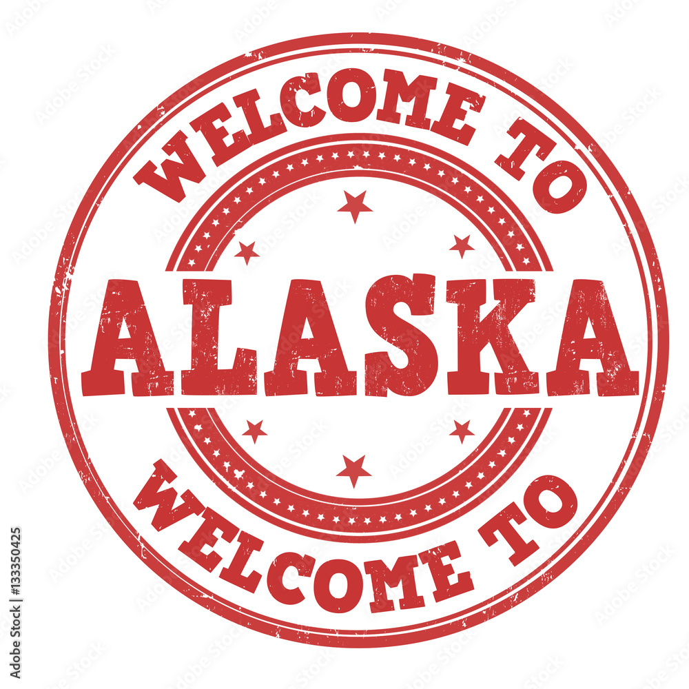 Welcome to Alaska sign or stamp Welcome to Alaska sign or stamp