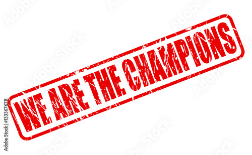 WE ARE THE CHAMPIONS red stamp text