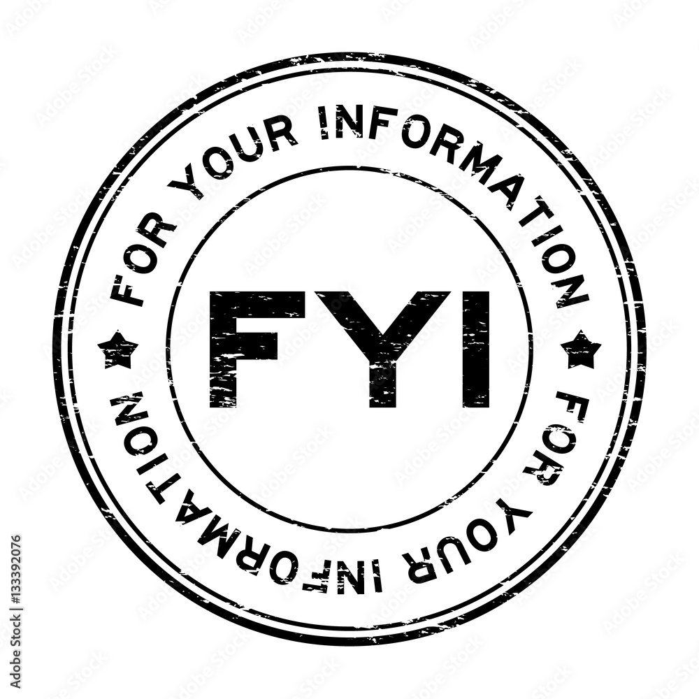 Grunge black FYI (For your information) round rubber stamp Grunge black FYI (For your information) round rubber stamp