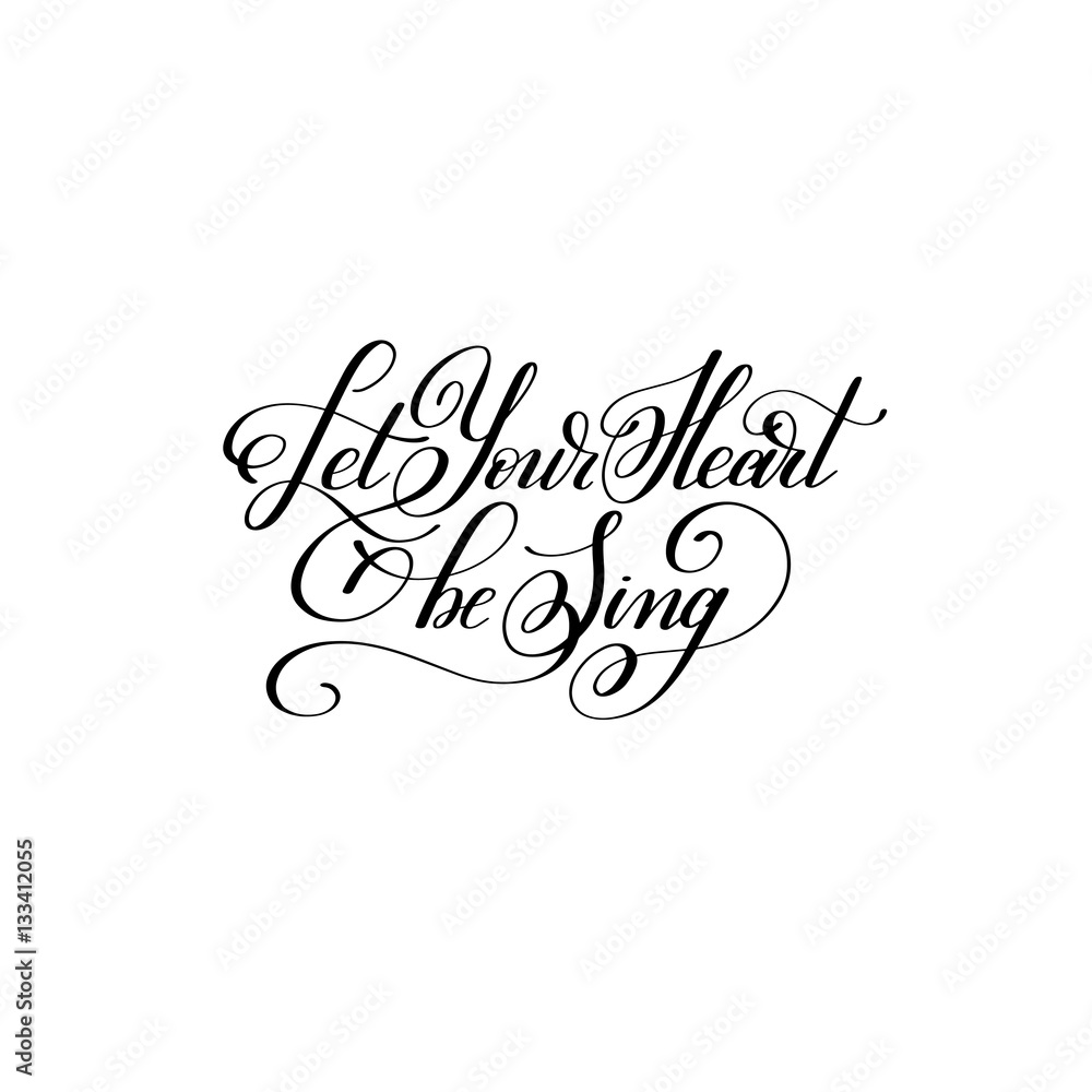 let your heart be sing hand written lettering to Valentine's Day let your heart be sing hand written lettering to Valentine's Day