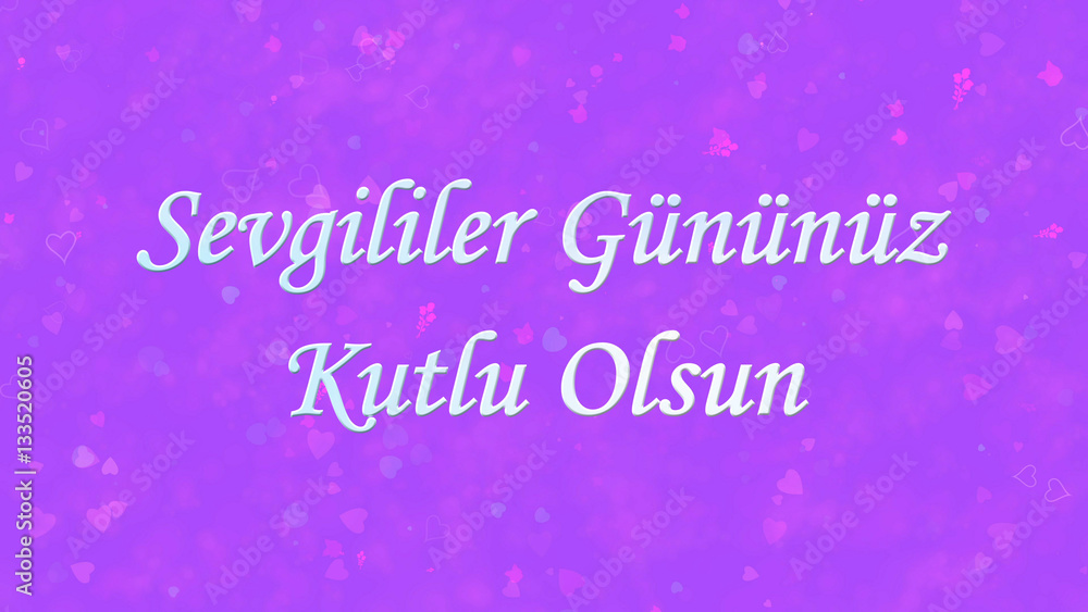 Happy Valentine's Day text in Turkish Happy Valentine's Day text in Turkish