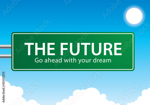Exit highway street sign symbol with the future go ahead with yo