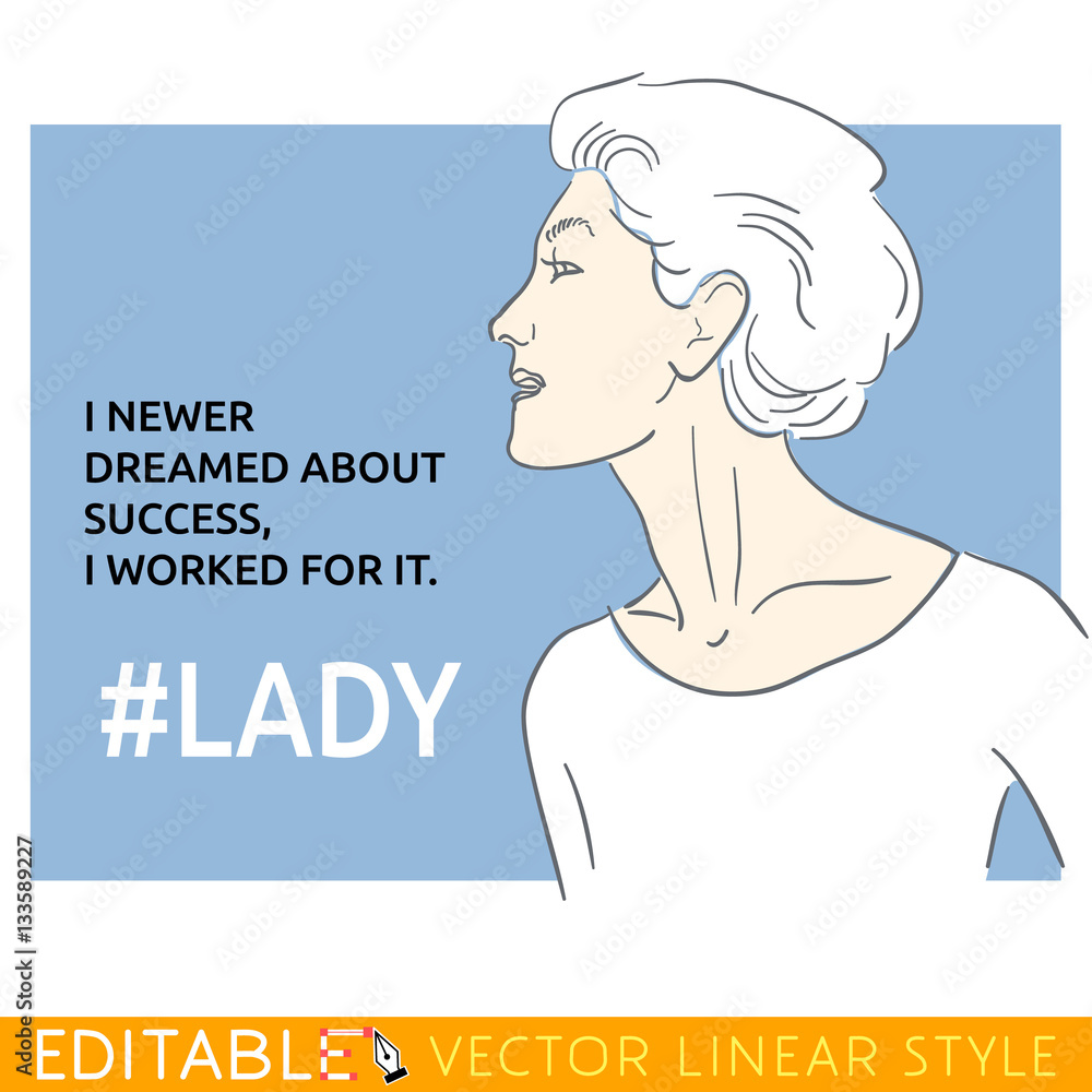 Socialite lady about success. Humorous meme card. Editable line sketch. Stock vector illustration quote. Socialite lady about success. Humorous meme card. Editable line sketch. Stock vector illustration quote.