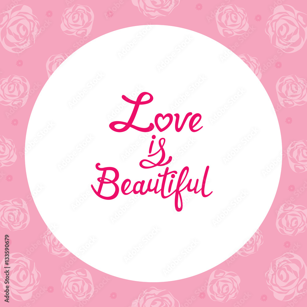 Floral Border With Love Is Beautiful Lettering, Frame, Pattern, Flower, Valentine’s Day, Love, Wedding