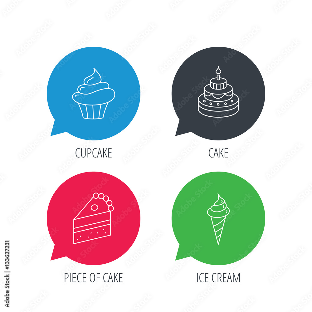 Colored speech bubbles. Cake, cupcake and ice cream icons. Piece of cake linear sign. Flat web buttons with linear icons. Vector