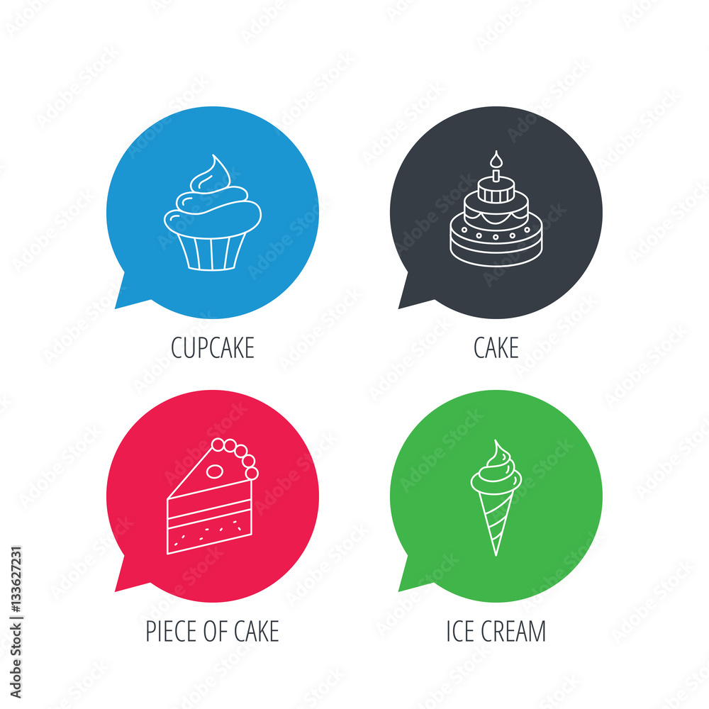 Colored speech bubbles. Cake, cupcake and ice cream icons. Piece of cake linear sign. Flat web buttons with linear icons. Vector Colored speech bubbles. Cake, cupcake and ice cream icons. Piece of cake linear sign. Flat web buttons with linear icons. Vector