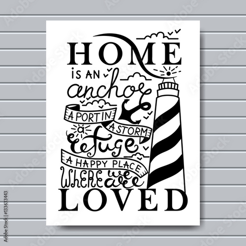 Home is where the Anchor drops card. Ink illustration. Modern brush calligraphy. Isolated on white background.