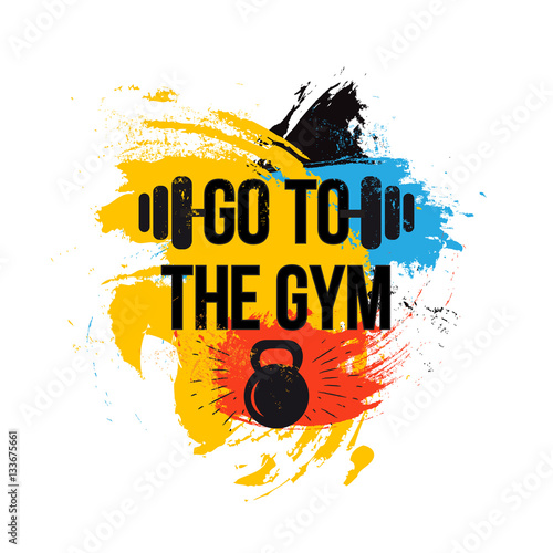 black kettlebell on colorful brush background with motivation text - go to the gym.Fitness quote. Vector illustration.