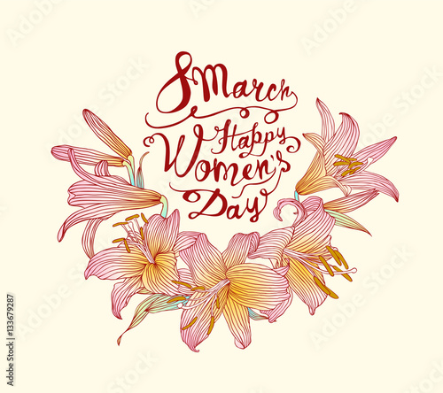 8 march. Happy Woman's Day! Lily flowers