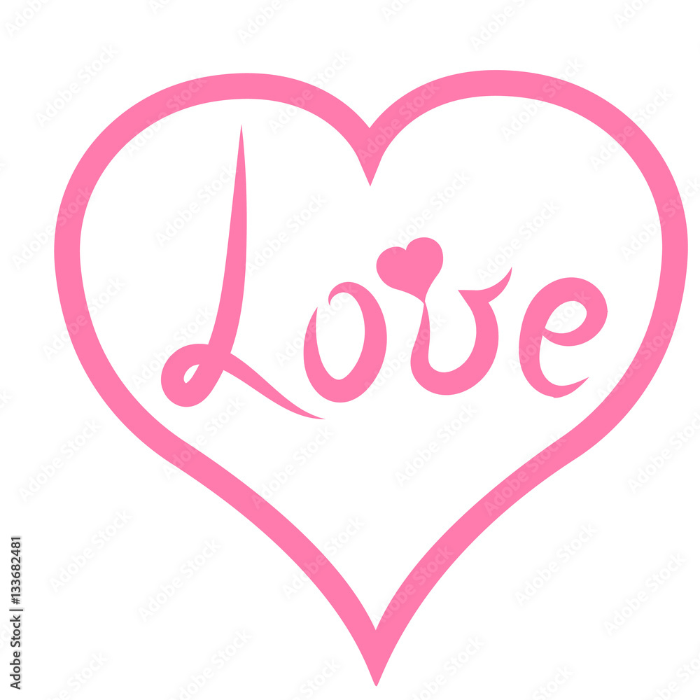 Handwriting. Lettering pink word 'Love' in light pink heart. Romantic style with heart. Vector illustration
