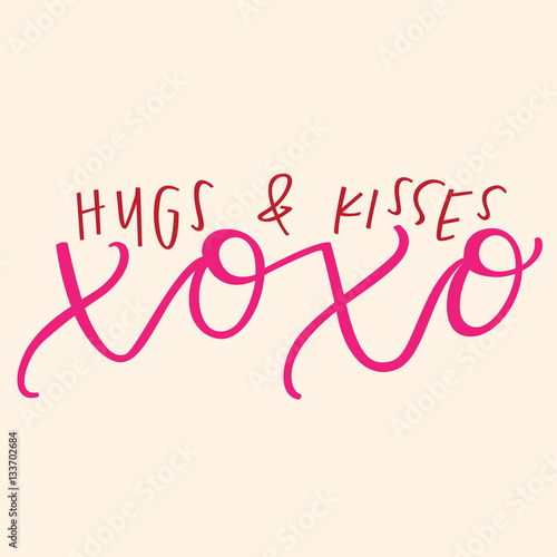 Hugs and Kisses XOXO