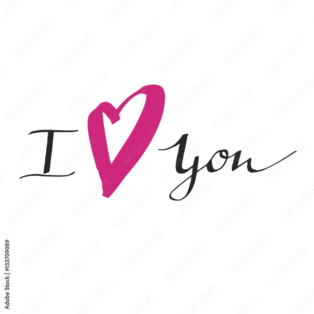 I Love You - hand drawn lettering. Valentine card with romantic quote. I Love You - hand drawn lettering. Valentine card with romantic quote.