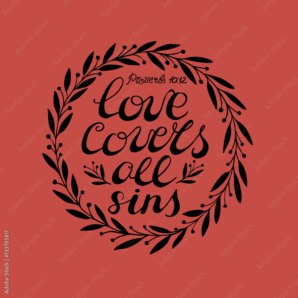 Fototapeta premium Biblical background with hand lettering Love covers all sins
