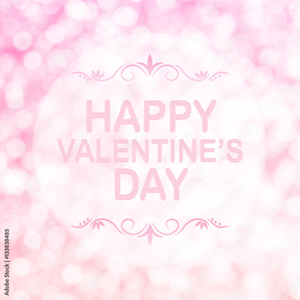 white pink abstract bokeh background with words Happy Valentine'