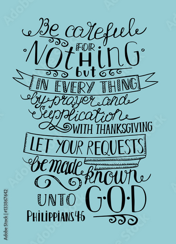 Hand lettering Not be anxious about anything, but let your requests to God.
