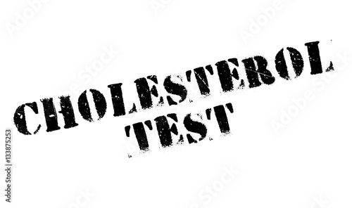 Cholesterol Test rubber stamp. Grunge design with dust scratches. Effects can be easily removed for a clean, crisp look. Color is easily changed.