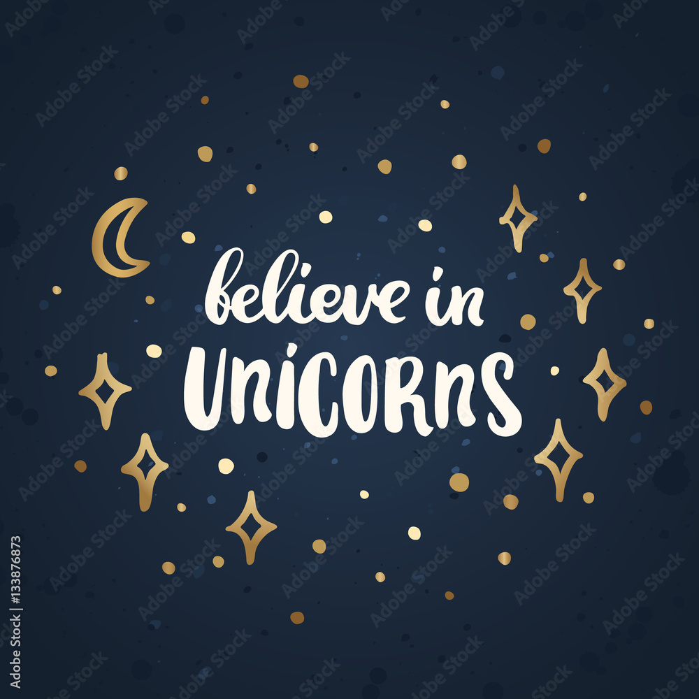 Naklejka premium Believe in unicorns. The inscription hand-drawing of white ink.on the abstract night sky. Vector Image. It can be used for website design, article, phone case, poster, t-shirt, mug etc.