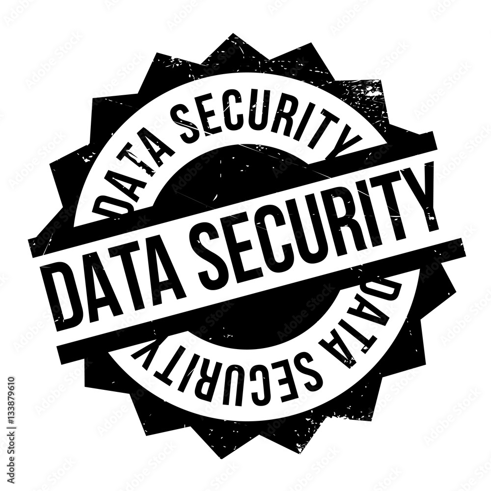 Obraz premium Data Security rubber stamp. Grunge design with dust scratches. Effects can be easily removed for a clean, crisp look. Color is easily changed.