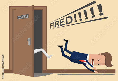 The businessman or manager throw a kick out of the boss's office. Boss dismisses employee. Businessman fired