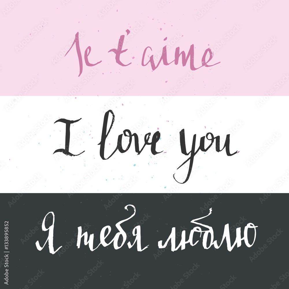 I love you in English, French and Russian language - set handwritten Valentines Day lettering.