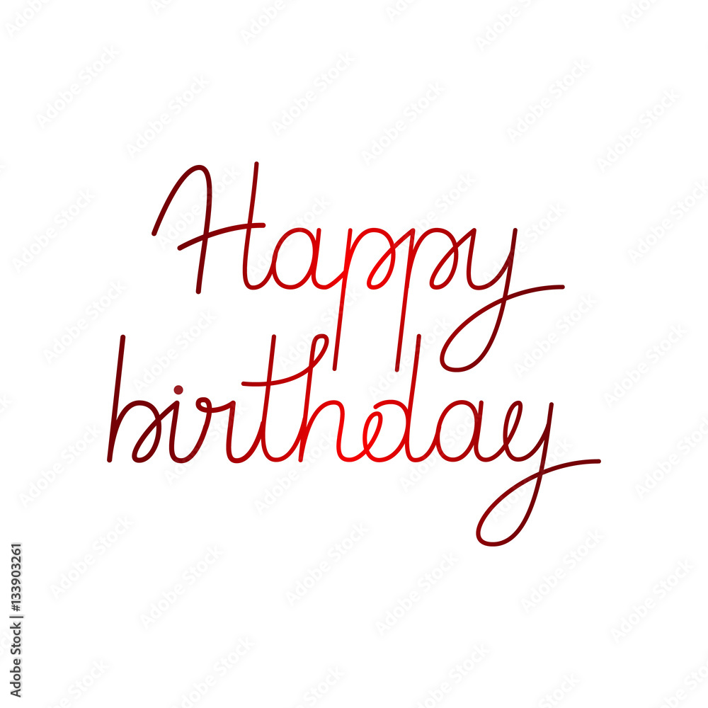 Fototapeta premium Lettering happy birthday on white background.Illustration vector