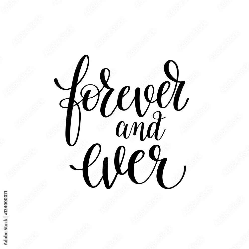 forever and ever black and white hand written lettering phrase a