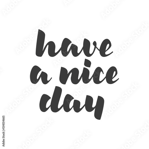 Have a Nice Day Hand Lettering Calligraphy