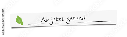 Ab jetzt gesund