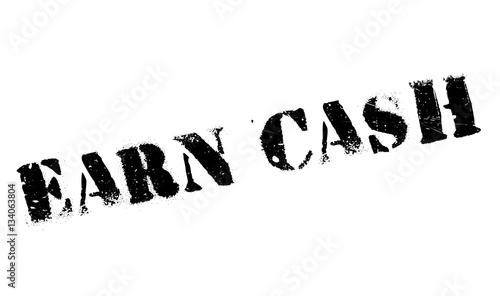 Earn Cash rubber stamp. Grunge design with dust scratches. Effects can be easily removed for a clean, crisp look. Color is easily changed.