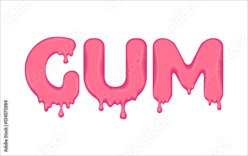 Vector word made of flowing pink gum. Letters with blots, drops, splashes and blobs. Glossy typeface. Text of liquid drops isolated on white background.