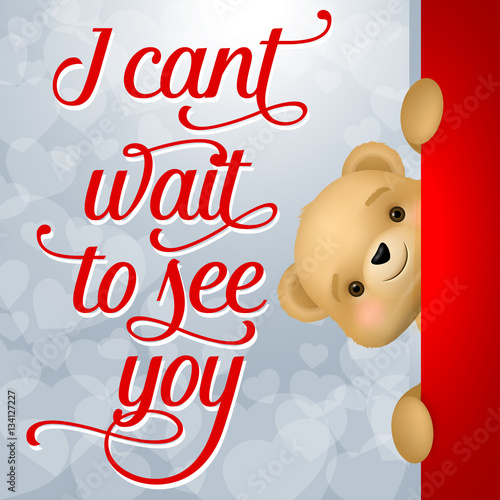 I Cant Wait to See You Lettering and Bear