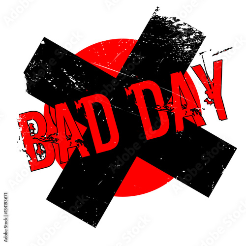 Bad Day rubber stamp. Grunge design with dust scratches. Effects can be easily removed for a clean, crisp look. Color is easily changed.
