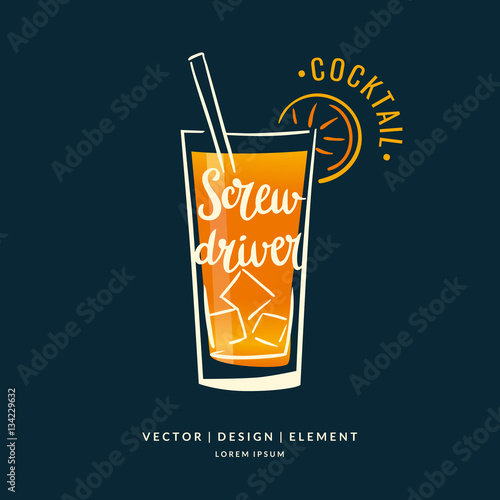 Modern hand drawn lettering label for alcohol cocktail Screwdriver.