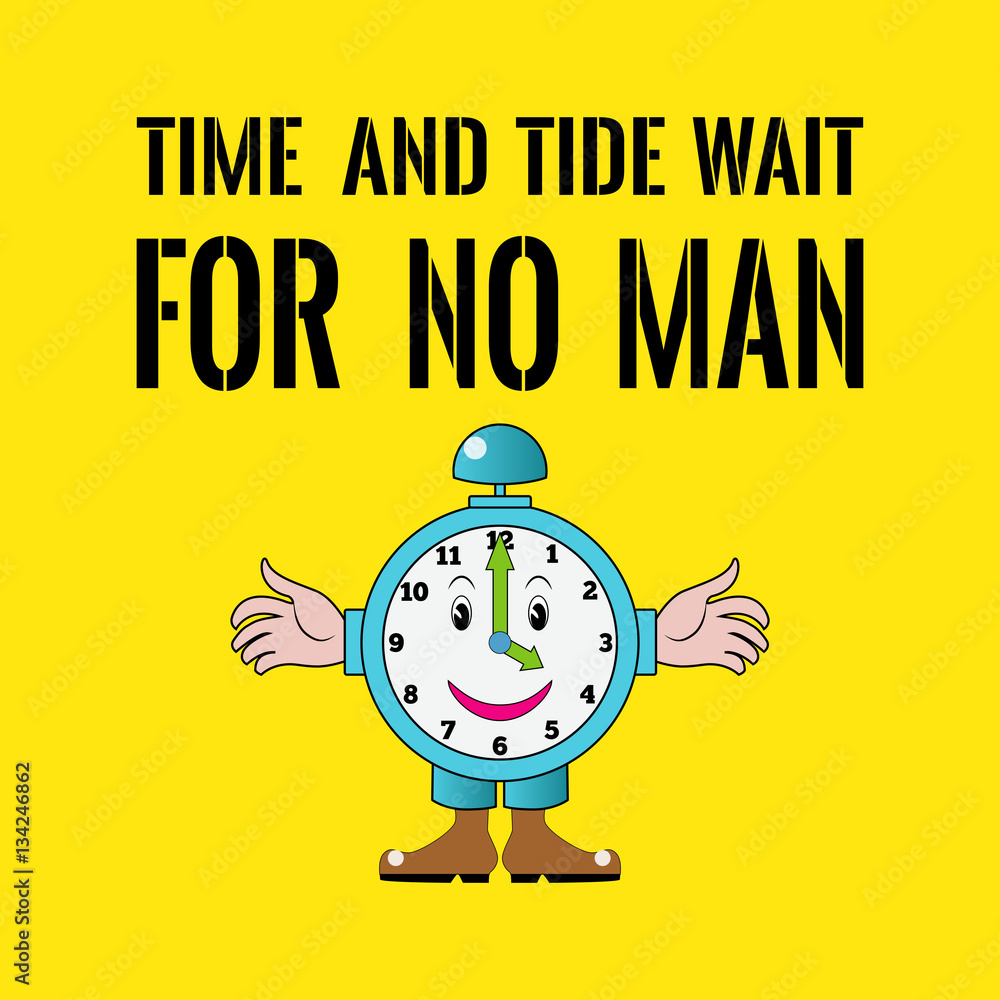 Motivational quote. Time and tide wait for no man. Kids toy alar Stock  Vector | Adobe Stock
