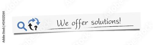 We offer solutions!