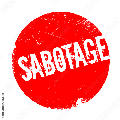 Sabotage rubber stamp. Grunge design with dust scratches. Effects can be easily removed for a clean, crisp look. Color is easily changed.