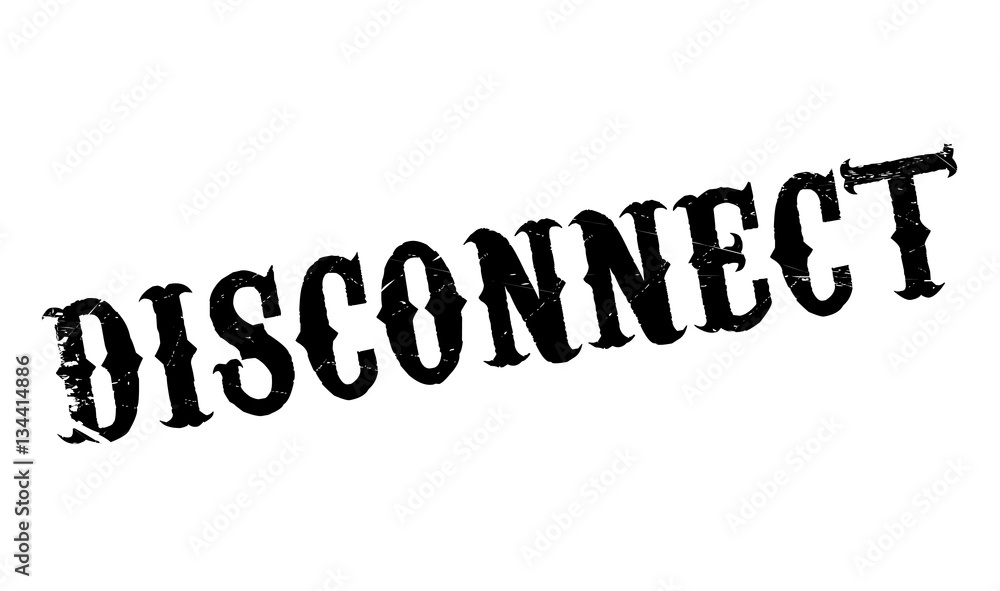 Disconnect rubber stamp Disconnect rubber stamp