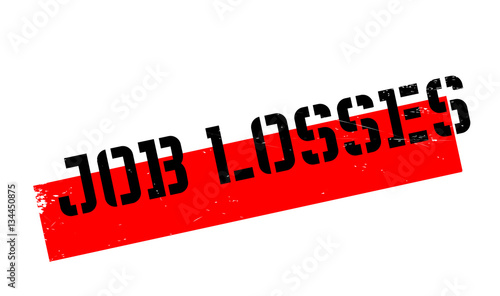 Job Losses rubber stamp. Grunge design with dust scratches. Effects can be easily removed for a clean, crisp look. Color is easily changed.