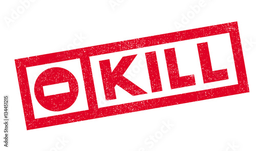 Kill rubber stamp. Grunge design with dust scratches. Effects can be easily removed for a clean, crisp look. Color is easily changed.