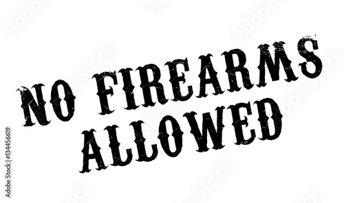 No Firearms Allowed rubber stamp. Grunge design with dust scratches. Effects can be easily removed for a clean, crisp look. Color is easily changed.
